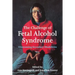 The Challenge of Fetal Alcohol Syndrome: Overcoming Secondary Disabilities