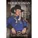 Horse Woman: Notes on Living Well & Riding Better