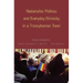 Nationalist Politics and Everyday Ethnicity in a Transylvanian Town