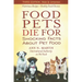 Food Pets Die for: Shocking Facts about Pet Food
