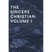 The Sincere Christian: Volume I