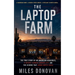 The Laptop Farm: The True Story of an American Housewife, a Secret Chinese Border City, and the Scheme That Armed North Korea