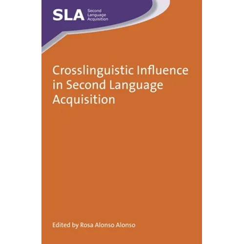 Crosslinguistic Influence in Second Language Acquisition