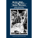 Black Cats, Hoot Owls, and Water Witches: Beliefs, Superstitions, and Sayings from Texas