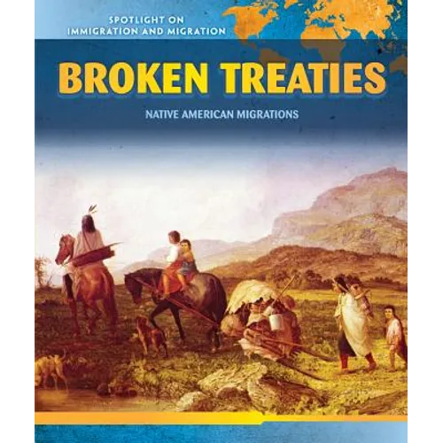 Broken Treaties: Native American Migrations