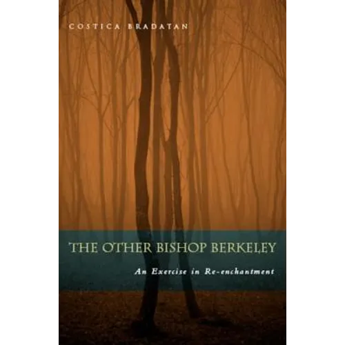 The Other Bishop Berkeley: An Exercise in Reenchantment