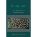 Xiongnu: The World's First Nomadic Empire