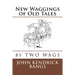 New Waggings of Old Tales
