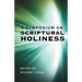 A Symposium on Scriptural Holiness
