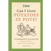 Rhs Can I Grow Potatoes in Pots: A Gardener's Collection of Handy Hints to Grow Your Own Food