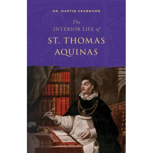 The Interior Life of St. Thomas Aquinas