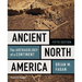 Ancient North America: The Archaeology of a Continent