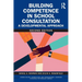 Building Competence in School Consultation: A Developmental Approach