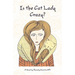 Is the Cat Lady Crazy?