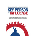 Key Person of Influence: The Five-Step Method to Become One of the Most Highly Valued and Highly Paid People in Your Industry