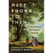 Made Known to Them: An Invitation to the Study of Theology