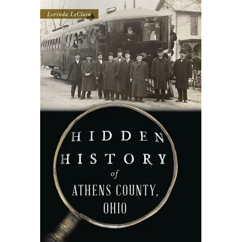 Hidden History of Athens County, Ohio