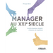 Manager au Xxe siècle: Un défi d'ouverture, d'agilité, d'attention, de coopération