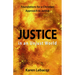 Justice in an Unjust World: Foundations for a Christian Approach in Justice