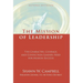 The Mission of Leadership: The Character, Courage, and Conviction Leaders Need for Mission Success
