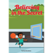 Believing in the secret