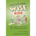 Wireless-wise Kids: Safe ways to use mobile and wireless technology