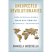 Unexpected Revolutionaries: How Central Banks Made and Unmade Economic Orthodoxy