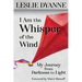 I Am the Whisper of the Wind