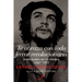Te Abraza Con Todo Fervor Revolucionario: Epistolario de Un Tiempo 1947-1967