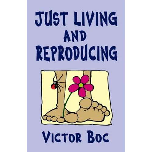 Just Living and Reproducing