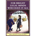 For Bright Legal MInds Who Have It All: An Amusing Legal Book