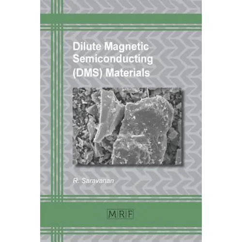 Dilute Magnetic Semiconducting (DMS) Materials