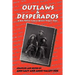 Outlaws & Desperados: A New Mexico Federal Writers' Project Book