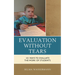 Evaluation Without Tears: 101 Ways to Evaluate the Work of Students
