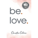 be. love.