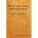 My Lunch with Shostakovich