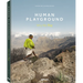 Human Playground: Why We Play