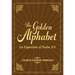The Golden Alphabet: An Exposition of Psalm 119