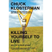 Killing Yourself to Live: 85% of a True Story