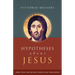 Hypotheses about Jesus