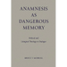 Anamnesis as Dangerous Memory: Political and Liturgical Theology in Dialogue
