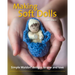Making Soft Dolls: Simple Waldorf Designs to Sew and Love