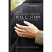 Lord, Change Him or Kill Him: and right now, I don't care which