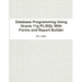 Database Programming Using Oracle 11g PL/SQL With Forms and Report Builder