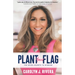 Plant Your Flag: The Seven Secrets to Winning