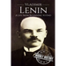 Vladimir Lenin: A Life From Beginning to End