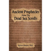 Ancient Prophecies from the Dead Sea Scrolls