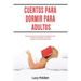 Cuentos para dormir para adultos: Nueve historias para leer diariamente sobre meditación guiada, conciencia para principiantes, autohipnosis, ansiedad