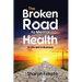 The Broken Road to Mental Health: In Life and in Business