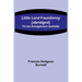 Little Lord Fauntleroy [abridged]: Für den Schulgebrauch bearbeitet